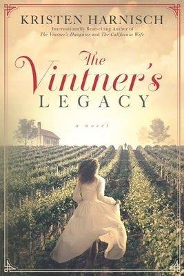 The Vintner's Legacy by Harnisch, Kristen