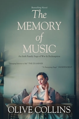 The Memory of Music: One Irish family - One hundred turbulent years: 1916 to 2016 by Collins, Olive
