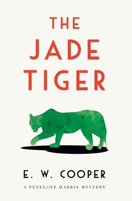The Jade Tiger by Cooper, E. W.