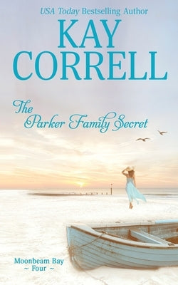 The Parker Family Secret by Correll, Kay