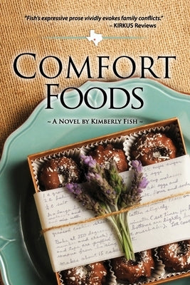 Comfort Foods: Texas Hill Country Fiction by Fish, Kimberly