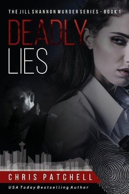 Deadly Lies by Patchell, Chris