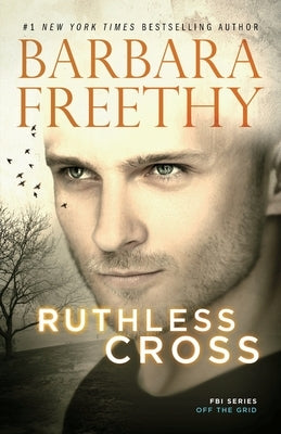 Ruthless Cross by Freethy, Barbara