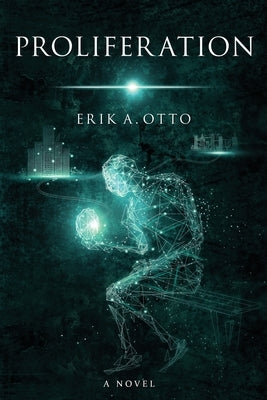 Proliferation by Otto, Erik A.