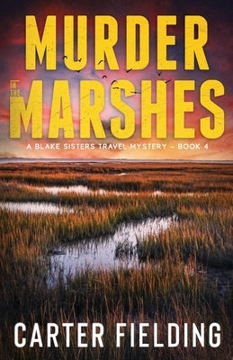 Murder in the Marshes by Fielding, Carter