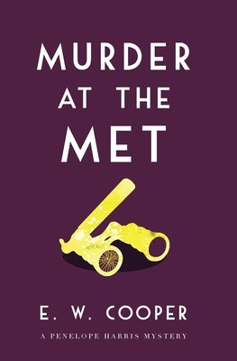 Murder at the Met by Cooper, E. W.