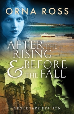 After The Rising & Before The Fall: Centenary Edition by Ross, Orna