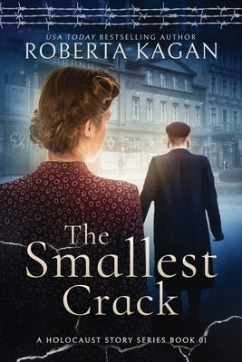 The Smallest Crack: Book One in A Holocaust Story Series by Kagan, Roberta