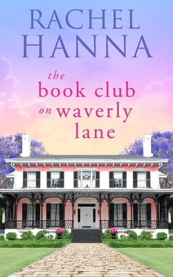 The Book Club On Waverly Lane by Hanna, Rachel