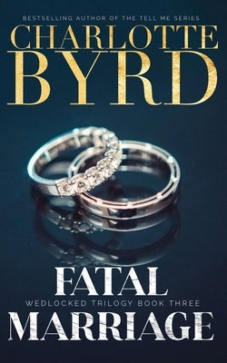 Fatal Marriage by Byrd, Charlotte