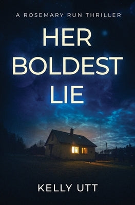 Her Boldest Lie by Utt, Kelly
