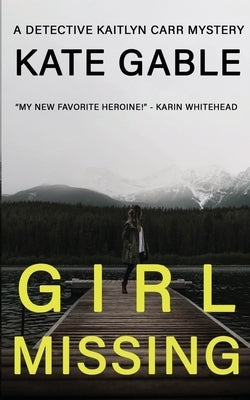 Girl Missing by Gable, Kate