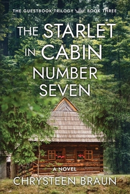 The Starlet in Cabin Number Seven by Braun, Chrysteen