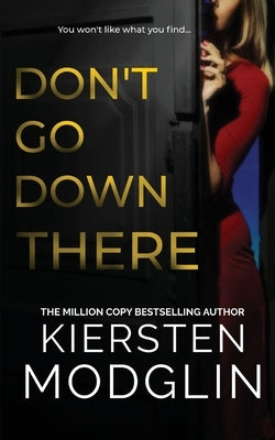Don't Go Down There by Modglin, Kiersten