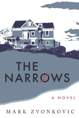 The Narrows by Zvonkovic, Mark