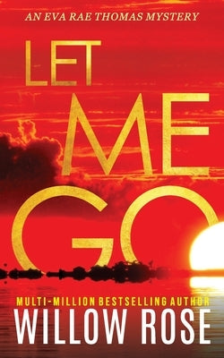 Let Me Go by Rose, Willow