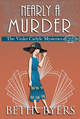 Nearly A Murder: A Violet Carlyle Historical Mystery by Byers, Beth