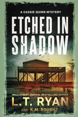Etched in Shadow: A Cassie Quinn Mystery by Rought, K. M.