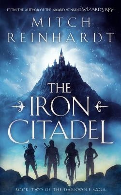 The Iron Citadel by Reinhardt, Mitch