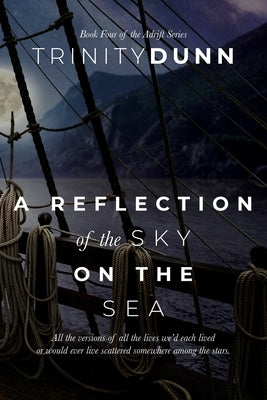 A Reflection of the Sky on the Sea by Dunn, Trinity