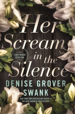 Her Scream in the Silence: Carly Moore #2 by Grover Swank, Denise