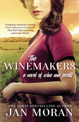 The Winemakers: A Novel of Wine and Secrets by Moran, Jan