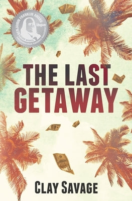 The Last Getaway by Savage, Clay