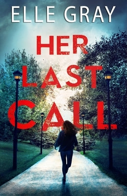 Her Last Call by Gray, Elle
