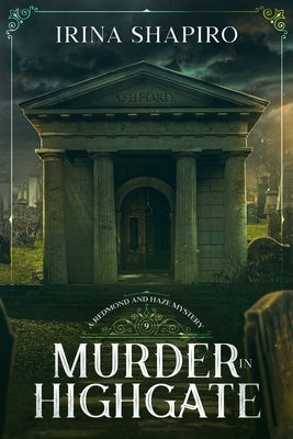 Murder in Highgate: A Redmond and Haze Mystery Book 9 by Shapiro, Irina