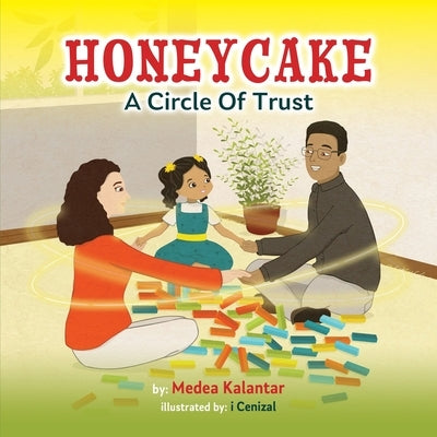 Honeycake: A Circle of Trust by Kalantar, Medea