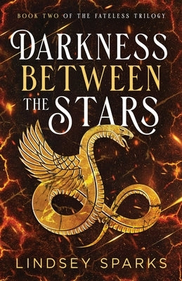 Darkness Between the Stars: An Egyptian Mythology Time Travel Romance by Sparks, Lindsey