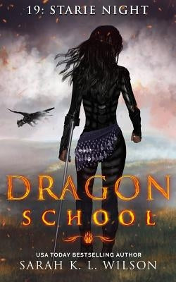 Dragon School: Starie Night by Wilson, Sarah K. L.