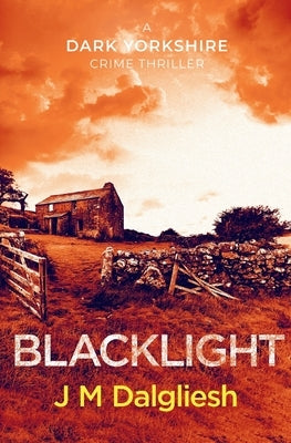 Blacklight by Dalgliesh, J. M.