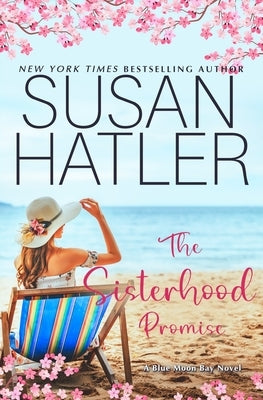 The Sisterhood Promise: A Sweet Small Town Romance by Hatler, Susan