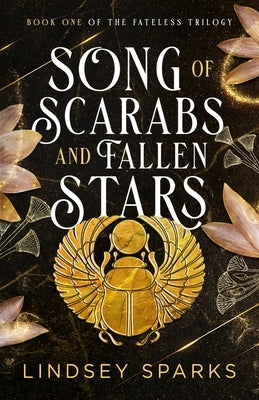 Song of Scarabs and Fallen Stars: An Egyptian Mythology Time Travel Romance by Sparks, Lindsey