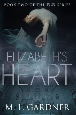 Elizabeth's Heart: Book Two by Gardner, M. L.