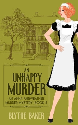 An Unhappy Murder by Baker, Blythe