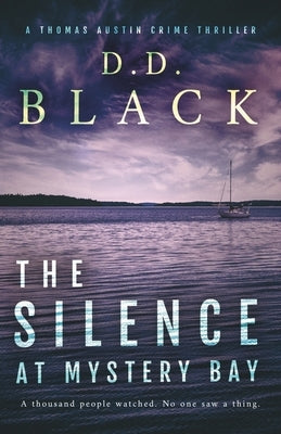 The Silence at Mystery Bay by Black, D. D.