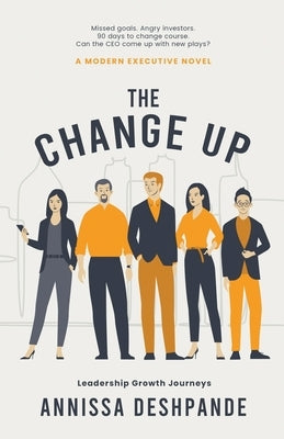 The Change Up: A Modern Executive Novel by Deshpande, Annissa
