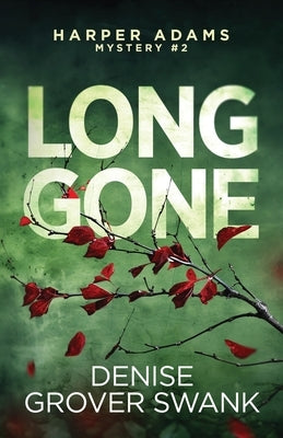 Long Gone by Grover Swank, Denise