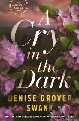 A Cry in the Dark by Grover Swank, Denise
