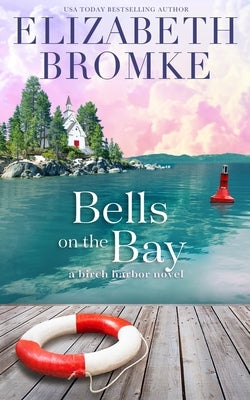 Bells on the Bay by Bromke, Elizabeth