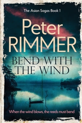 Bend with the Wind by Rimmer, Peter