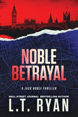 Noble Betrayal by Ryan, L. T.