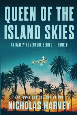 Queen of the Island Skies by Harvey, Nicholas