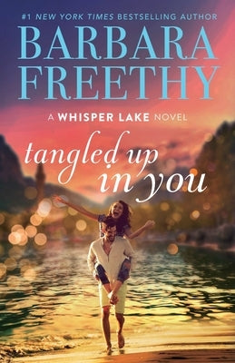 Tangled Up In You by Freethy, Barbara