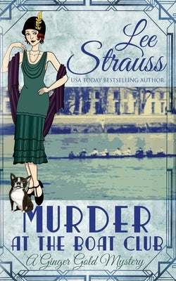 Murder at the Boat Club: a cozy historical 1920s mystery by Strauss, Lee
