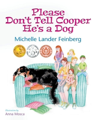 Please Don't Tell Cooper He's a Dog, Book 1 of the Cooper the Dog series (Mom's Choice Award Recipient-Gold) by Lander Feinberg, Michelle
