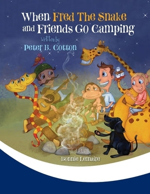 When Fred the Snake and Friends Go Camping by Cotton, Peter B.
