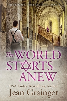 The World Starts Anew by Grainger, Jean